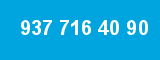 937 716 40 90